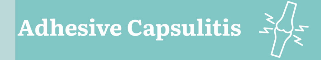 Adhesive Capsulitis